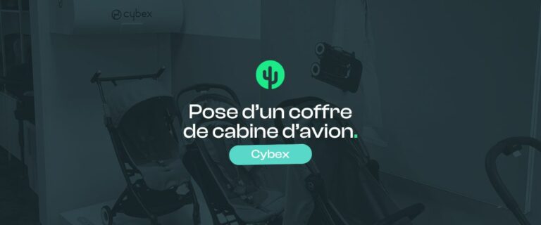 Cybex, pose d'un coffre pour avion